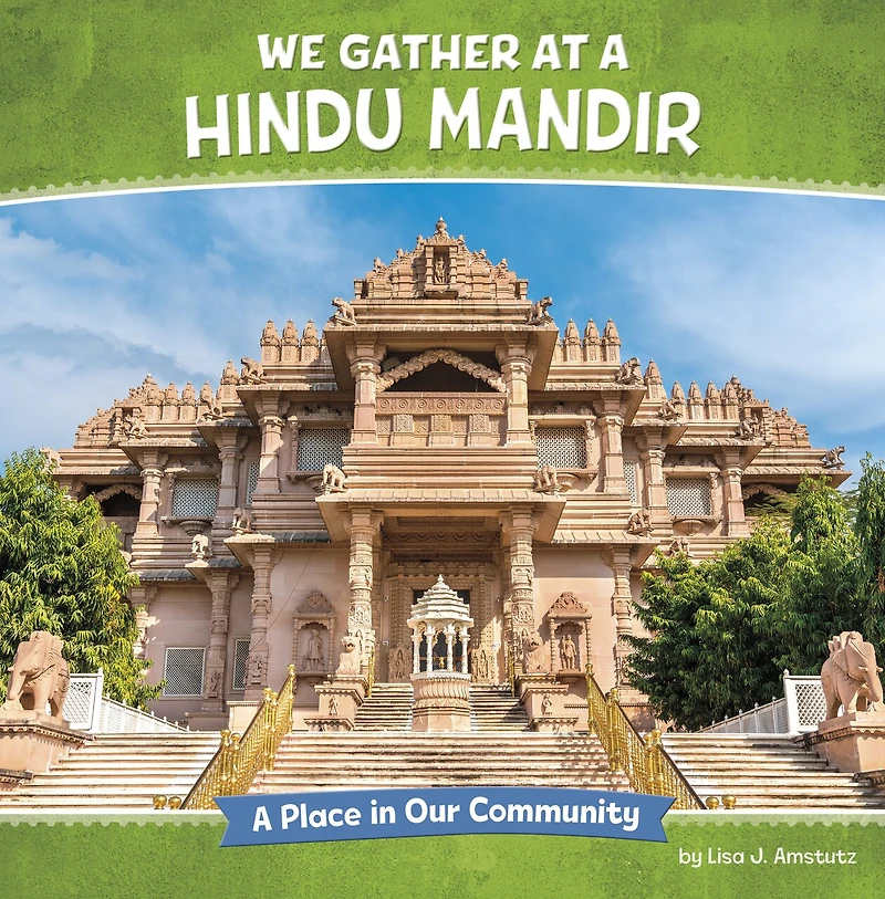 We Gather at A Hindu Mandir: Place Our Community