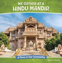 We Gather at A Hindu Mandir: Place Our Community