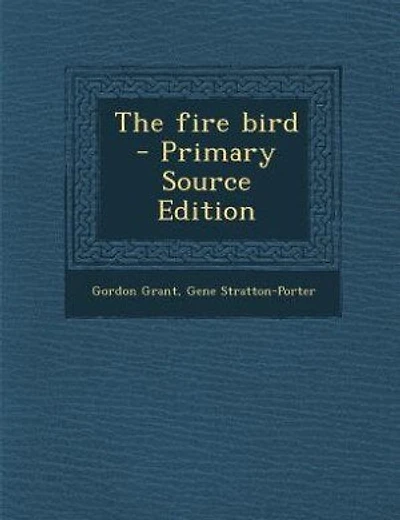 The fire bird  - Primary Source Edition