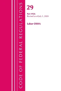 Code Of Federal Regulations, Title 29 Labor/osha 1926, Revised As Of July 1, 2020