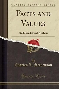 Facts and Values: Studies Ethical Analysis (Classic Reprint)
