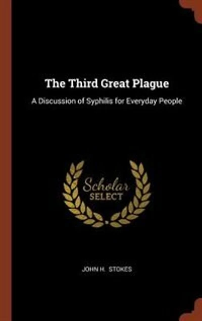 The Third Great Plague: A Discussion of Syphilis for Everyday People
