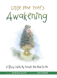 Little Pine Tree's Awakening: A Story I Wish My Parents Had Read to Me