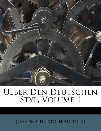 Ueber Den Deutschen Styl, Volume 1