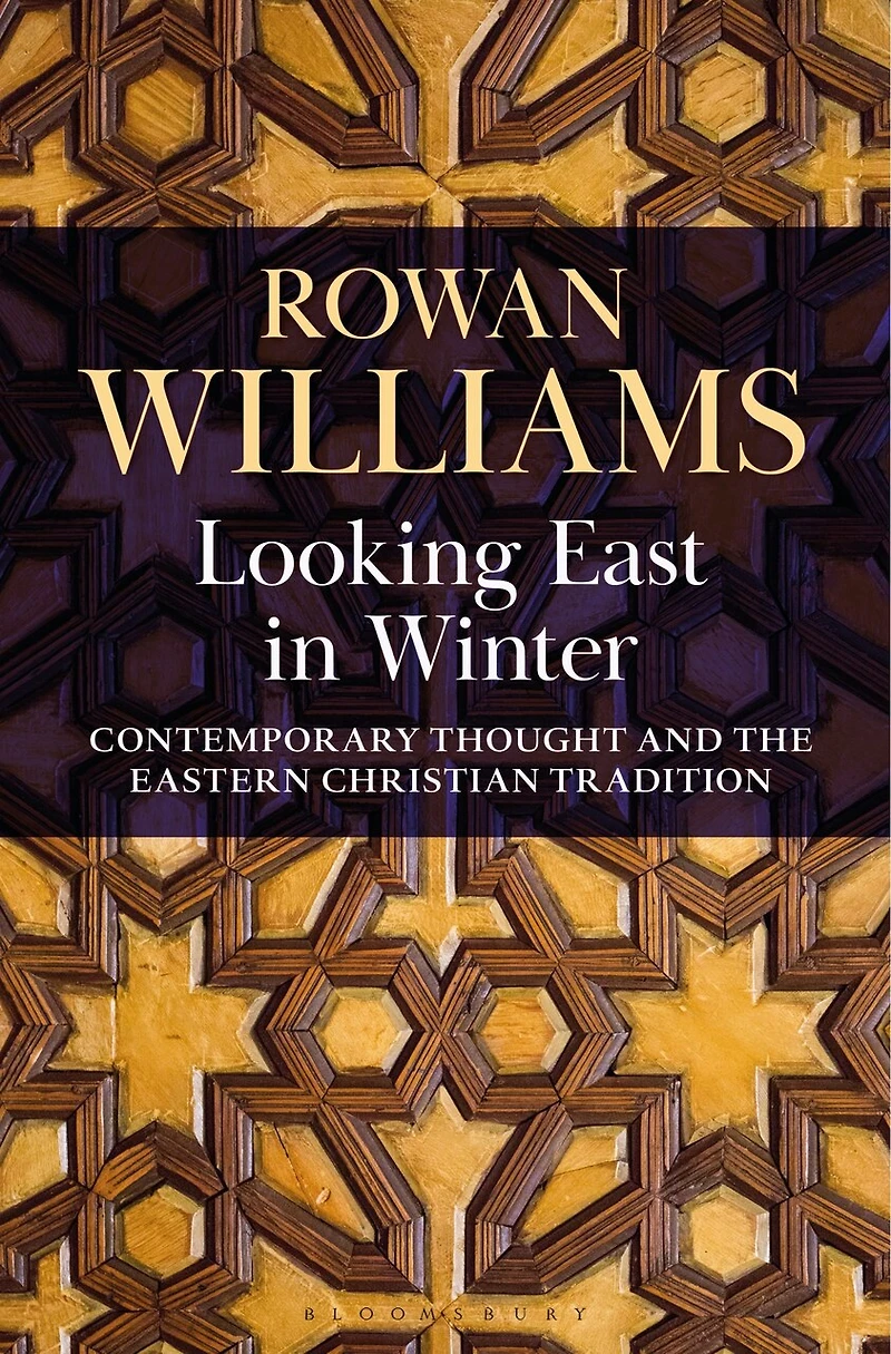 Looking East Winter: Contemporary Thought And The Eastern Christian Tradition