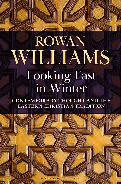 Looking East Winter: Contemporary Thought And The Eastern Christian Tradition