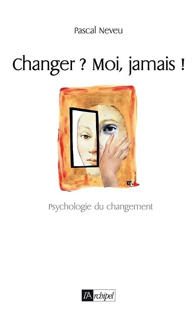 Changer ? Moi, jamais !