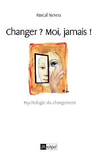 Changer ? Moi, jamais !