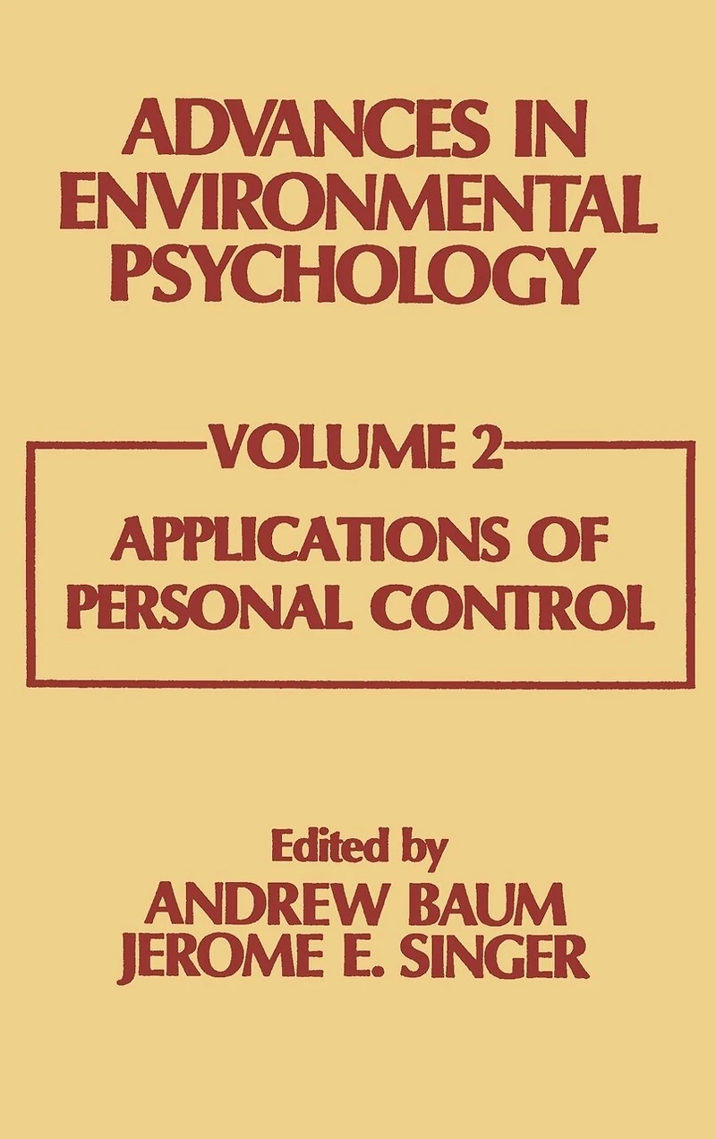 Advances Environmental Psychology: Volume 2: Applications of Personal Control