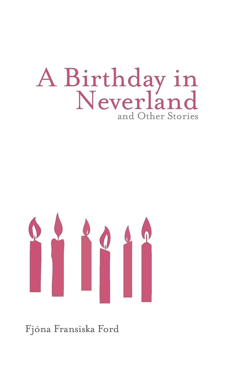 A Birthday in Neverland and Other Stories