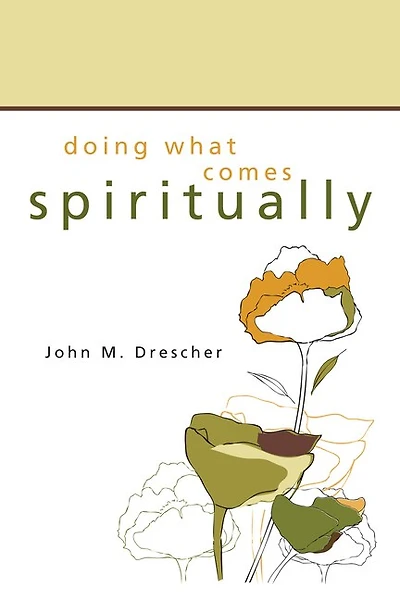 Doing What Comes Spiritually