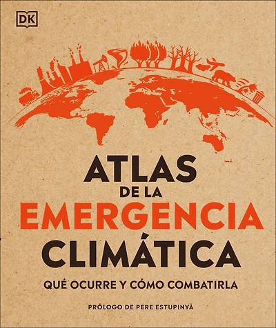 Atlas de la emergencia climática (Climate Emergency Atlas): Qué ocurre y cómo combatirla