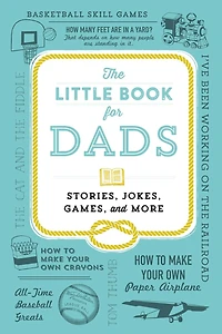 The Little Book For Dads: Stories, Jokes, Games, And More