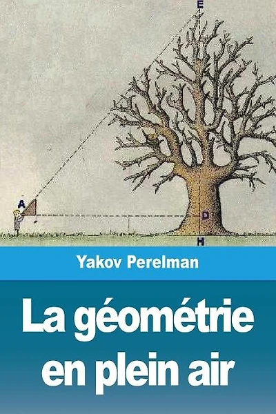 La géométrie en plein air: Volume I