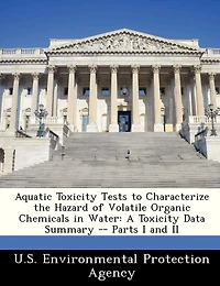 Aquatic Toxicity Tests To Characterize The Hazard Of Volatile Organic Chemicals In Water: A Toxicity Data Summary -- Parts I And Ii