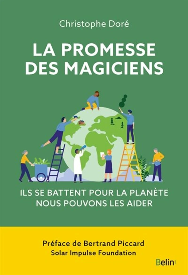 La promesse des magiciens : Ils peuvent sauver notre planète