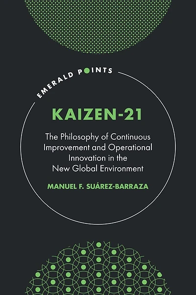 KAIZEN-21: the Philosophy of Continuous Improvement and Operational Innovation New Global Environment