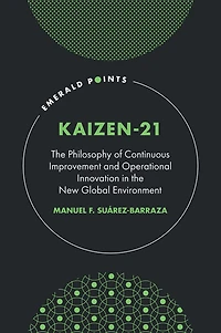 KAIZEN-21: the Philosophy of Continuous Improvement and Operational Innovation New Global Environment