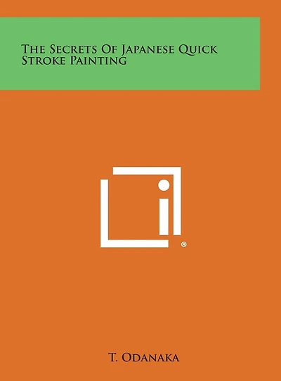 The Secrets of Japanese Quick Stroke Painting