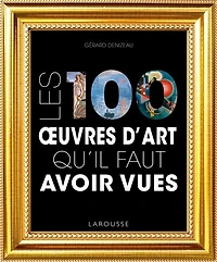 100 oeuvres d'art qu'il faut avoir vues