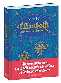 Elisabeth, princesse à Versailles: livres I IV