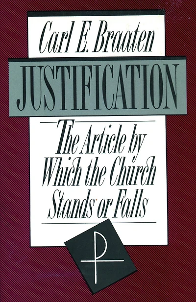 Justification: The Article by Which the Church Stands or Falls