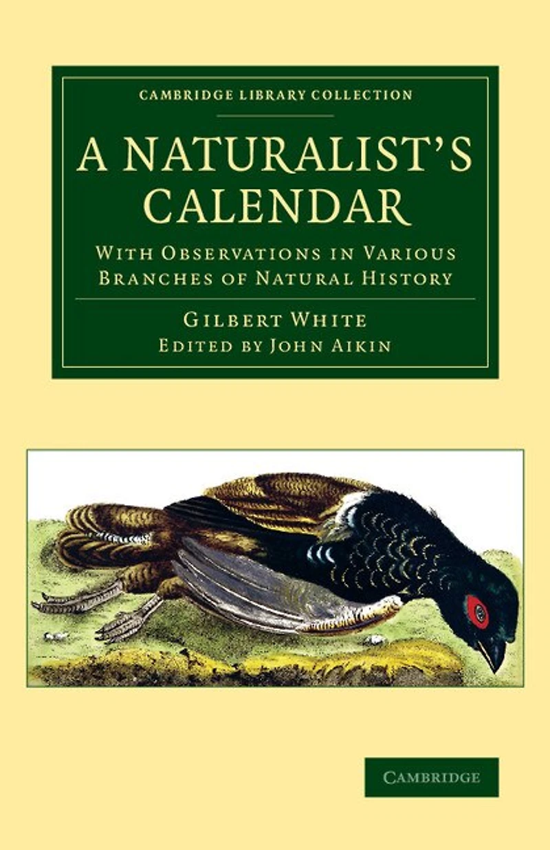 A Naturalist's Calendar: With Observations In Various Branches Of Natural History