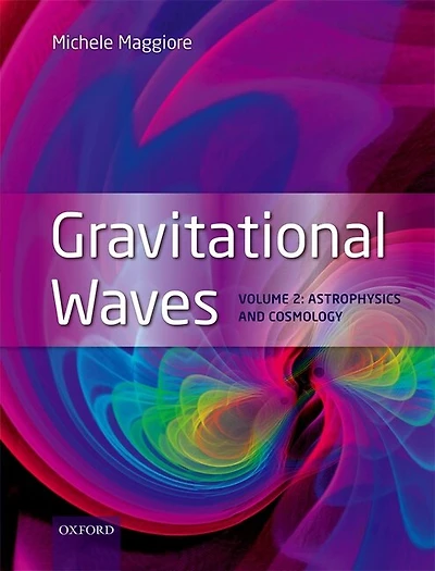 Gravitational Waves, Volume 2: Astrophysics and Cosmology