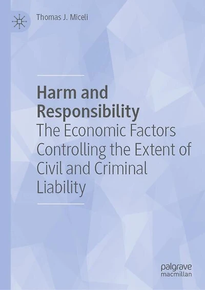 Harm and Responsibility: the Economic Factors Controlling Extent of Civil Criminal Liability