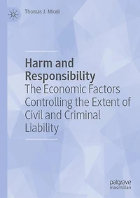 Harm and Responsibility: the Economic Factors Controlling Extent of Civil Criminal Liability