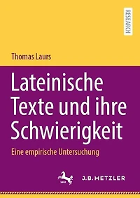 Lateinische Texte und ihre Schwierigkeit: Eine empirische Untersuchung