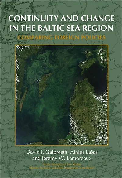 Continuity and Change in the Baltic Sea Region: Comparing Foreign Policies