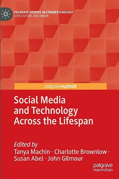 Social Media and Technology Across the Lifespan