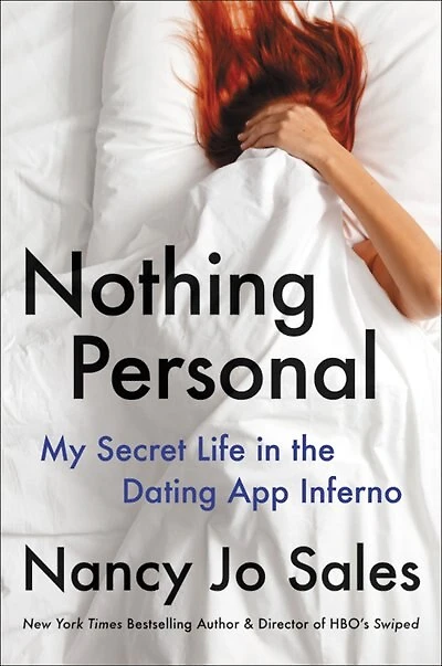 Nothing Personal: My Secret Life The Dating App Inferno