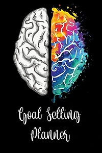 Goal Setting Planner: A Daily Life Planner And Organizer To Hit Your Goals & Live Happier A Productivity Planner And Moti