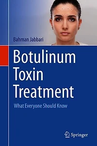 Botulinum Toxin Treatment: What Everyone Should Know