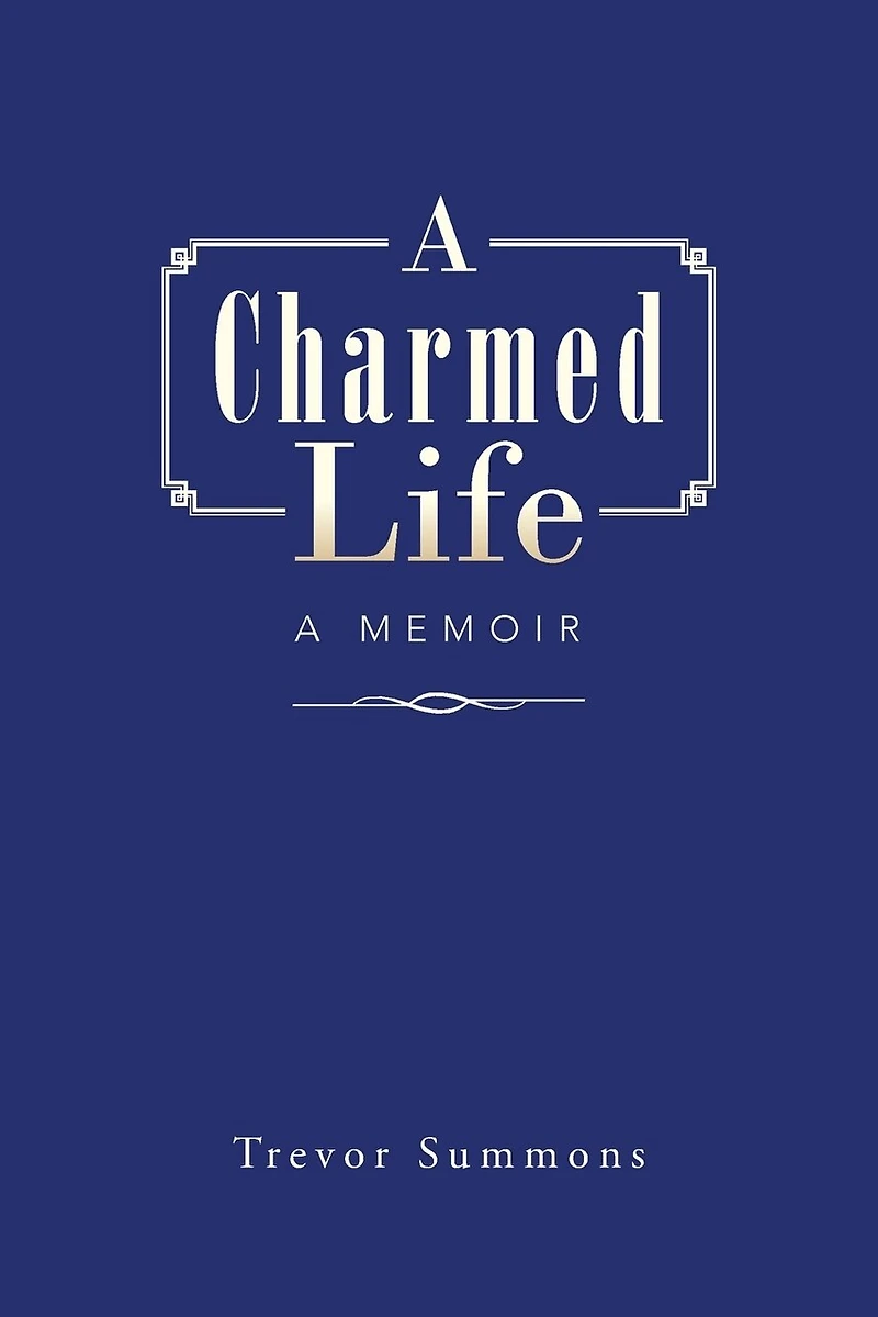 A Charmed Life: Memoir