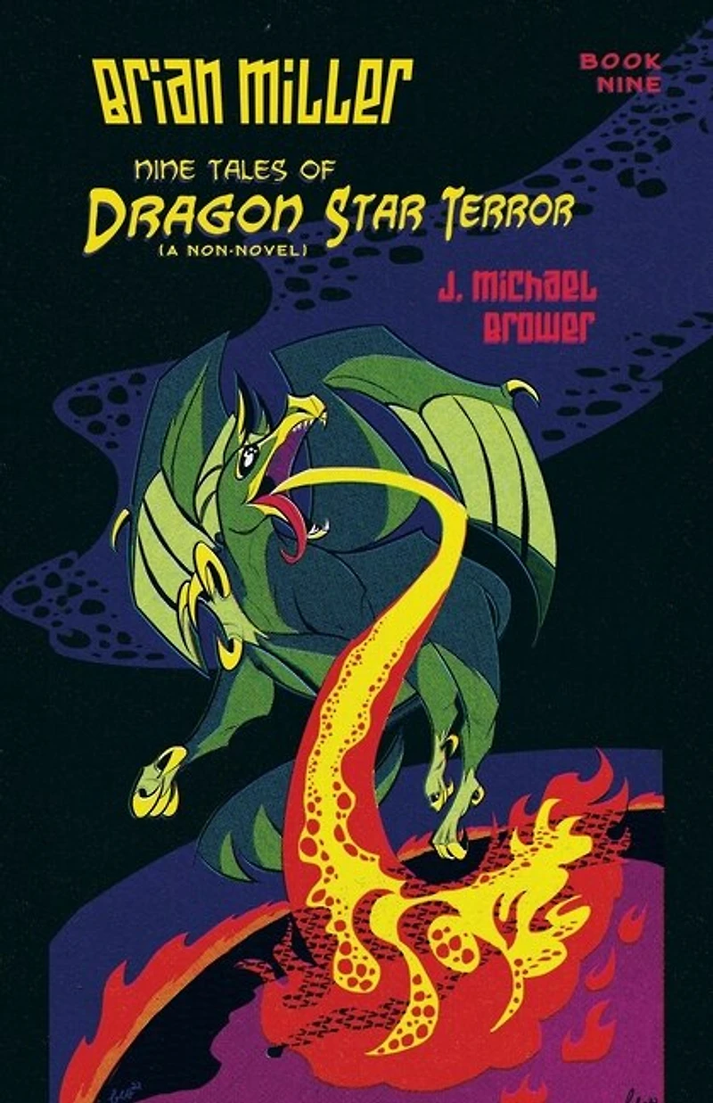 Brian Miller Nine Tales of Dragon Star Terror (A Non-Novel): Book