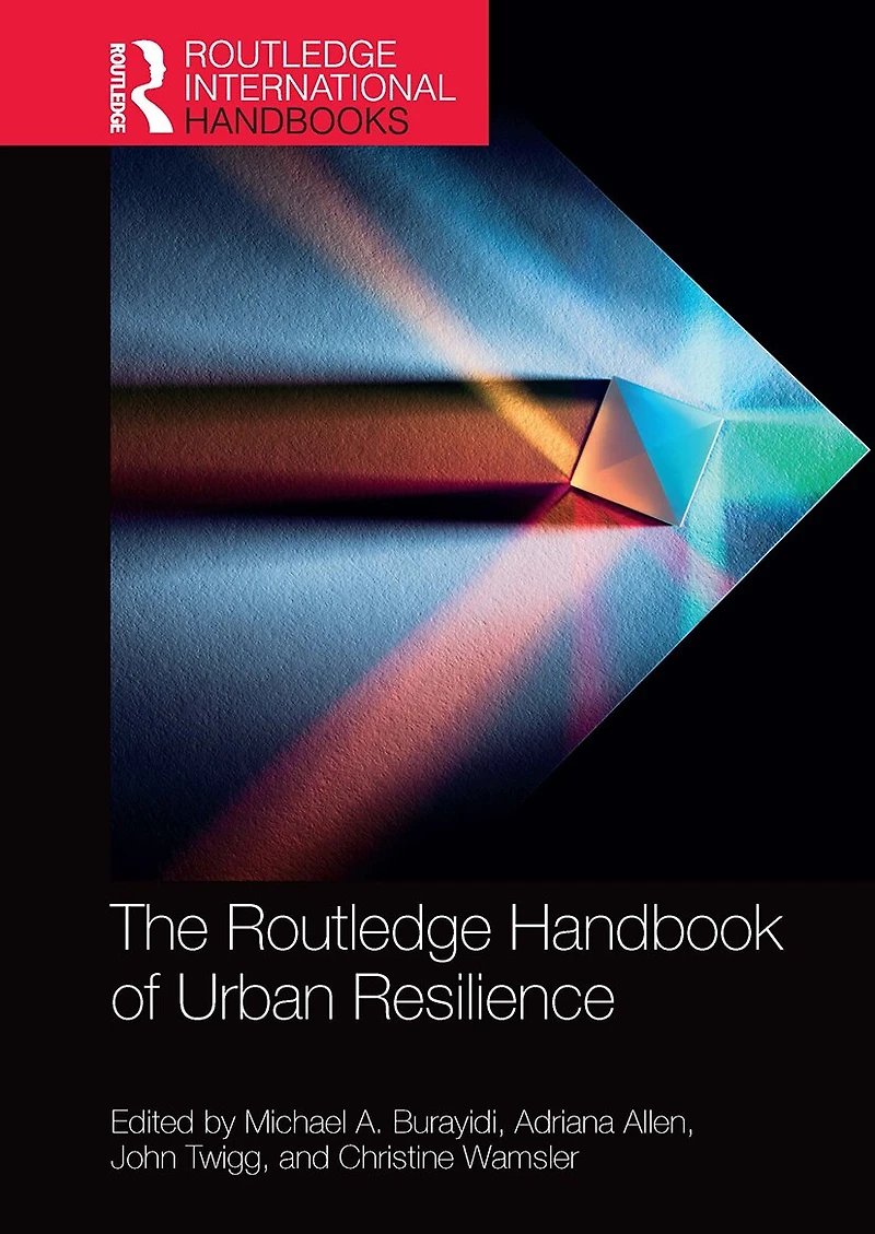 The Routledge Handbook of Urban Resilience