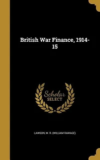 British War Finance, 1914-15