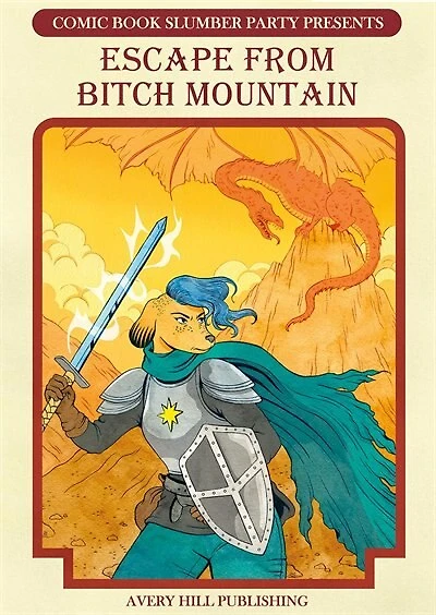 Escape From Bitch Mountain: from Comic Book Slumber Party