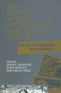 the Future of International Monetary System: Change, Coordination Instability?