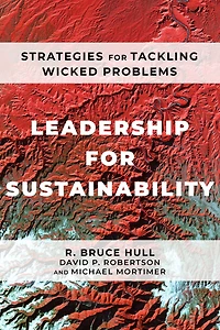 Leadership for Sustainability: Strategies Tackling Wicked Problems