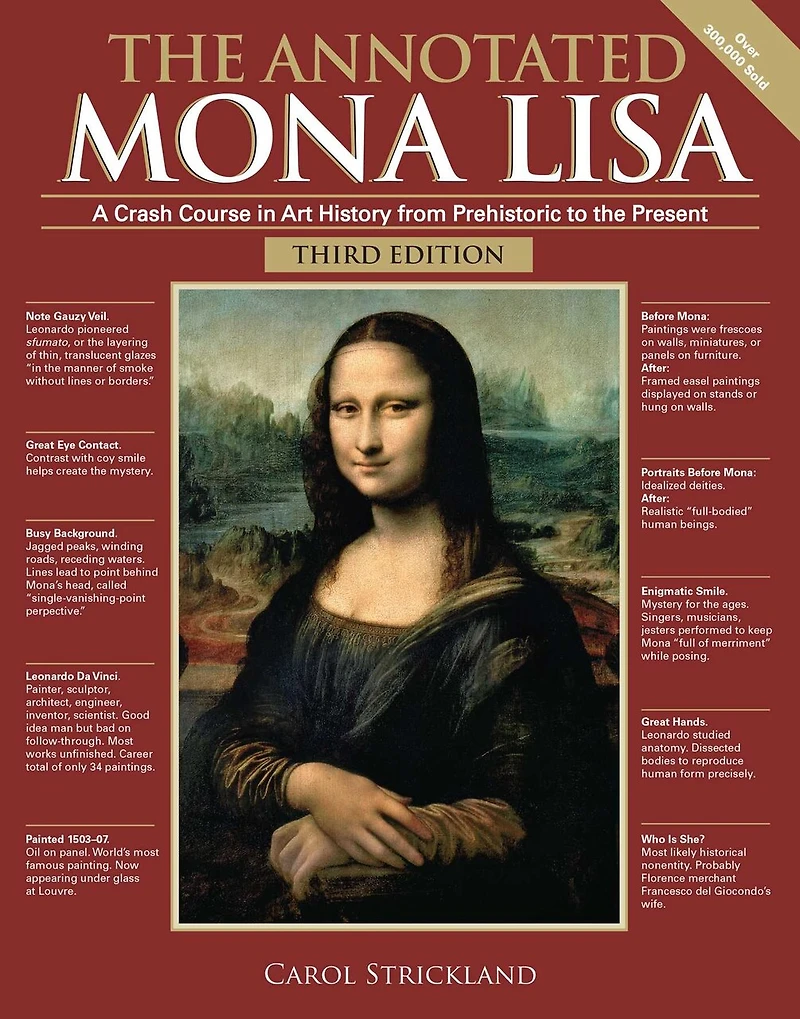 the Annotated Mona Lisa, Third Edition: A Crash Course Art History from Prehistoric to Present