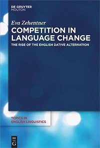 Competition Language Change: the Rise of English Dative Alternation
