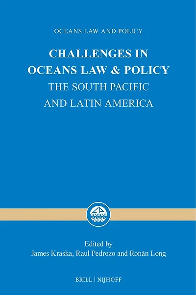 Challenges in Oceans Law and Policy: The South Pacific and Latin America
