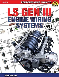 Ls Gen III Engine Wiring Systems: 1997-2007