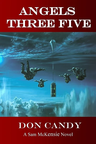 Angels Three Five: A Sam McKensie Novel