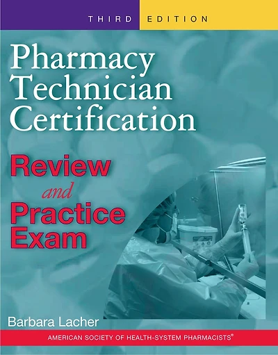 Pharmacy Technician Certification Review and Practice Exam