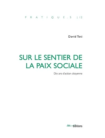 Sur le sentier de la paix sociale: Dix ans d’action citoyenne